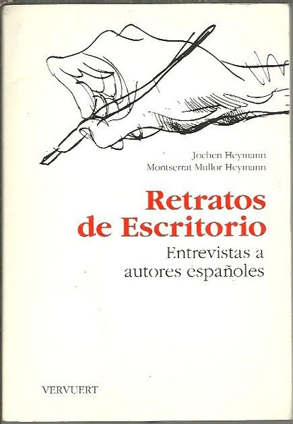 RETRATOS DE ESCRITORIO. ENTREVISTAS A AUTORES ESPAÑOLES.