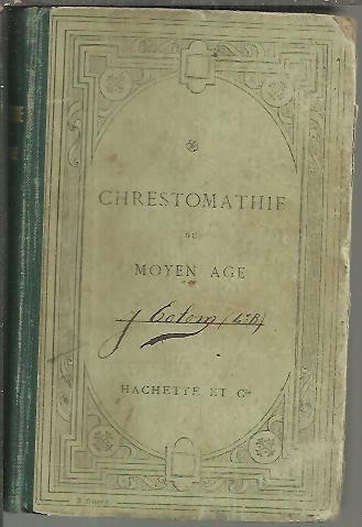 CHRESTOMATHIE DU MOYEN AGE.