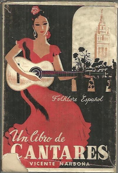 FOLKLORE ESPAÑOL. UN LIBRO DE CANTARES DE ANDALUCIA.