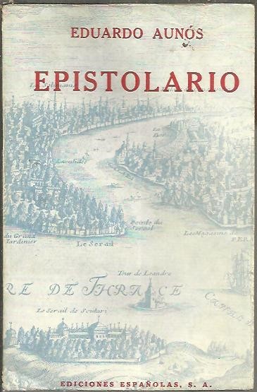 EPISTOLARIO. (1916-1941). CARTAS POLITICO LITERARIAS.