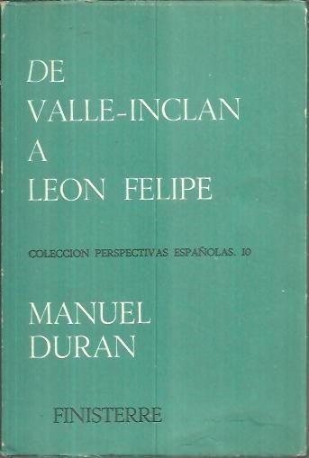 DE VALLE INCLAN A LEON FELIPE.