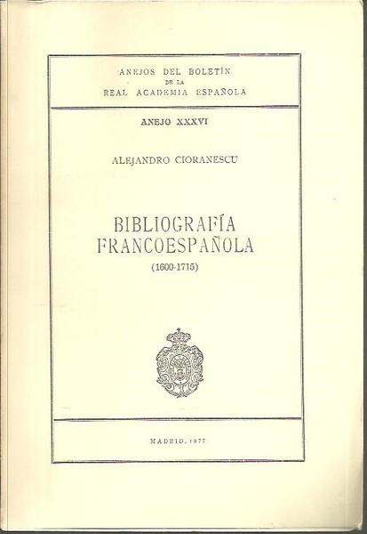 ANEJOS DEL BOLETIN DE LA REAL ACADEMIA ESPAÑOLA. ANEJO XXXVI. …