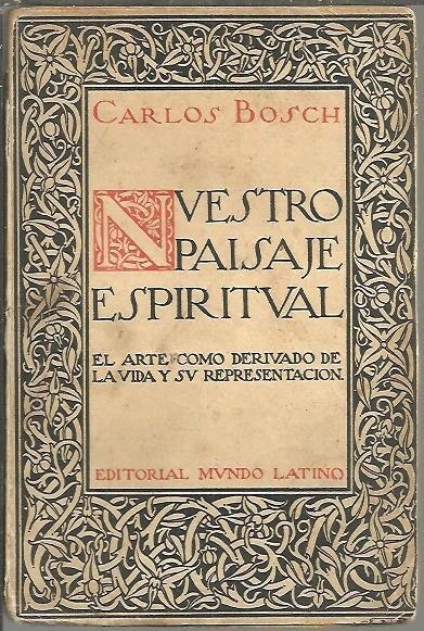 NUESTRO PAISAJE ESPIRITUAL. EL ARTE COMO DERIVADO DE LA VIDA …