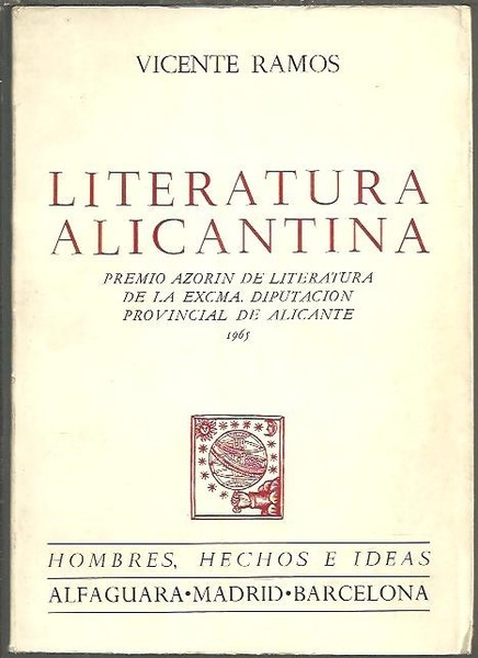 LITERATURA ALICANTINA (1839-1939). ENSAYO CRITICO Y BIO-BIBLIOGRAFICO.