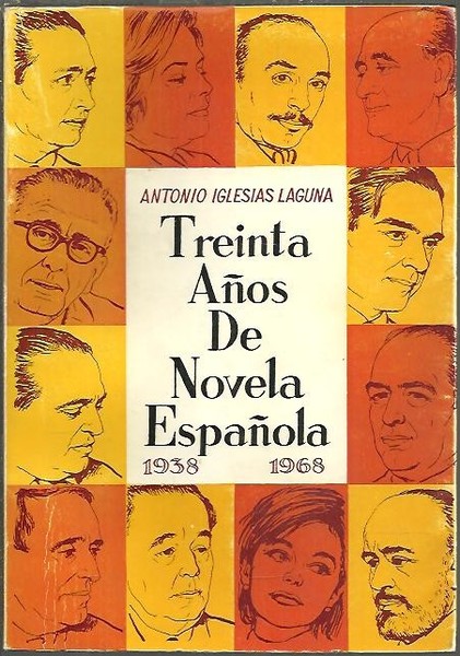 TREINTA AÑOS DE NOVELA ESPAÑOLA. 1938-1968.