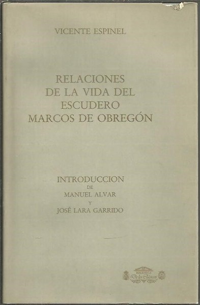 RELACIONES DE LA VIDA DEL ESCUDERO MARCOS DE OBREGON.