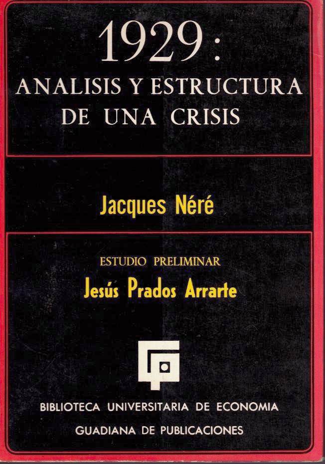 1929. ANALISIS Y ESTRUCTURA DE UNA CRISIS.