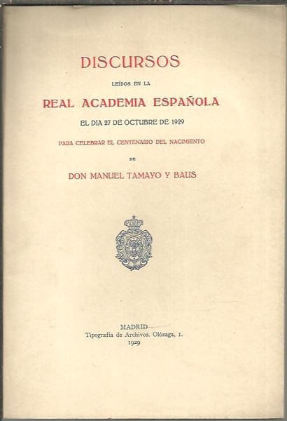 DISCURSOS LEIDOS EN LA REAL ACADEMIA ESPAÑOLA EL DIA 27 …