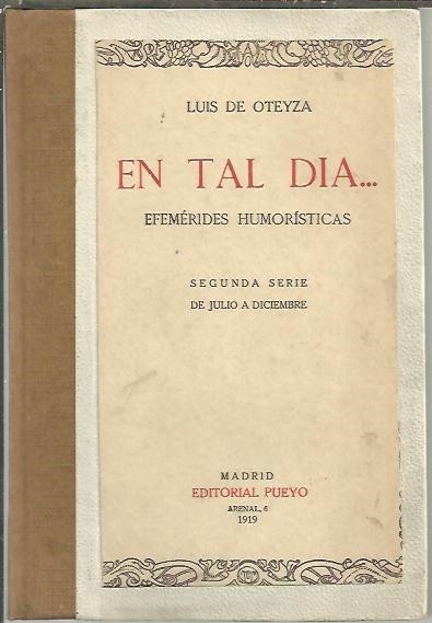 EN TAL DIA. EFEMERIDES HUMORISTICAS. SEGUNDA SERIE. DE JULIO A …