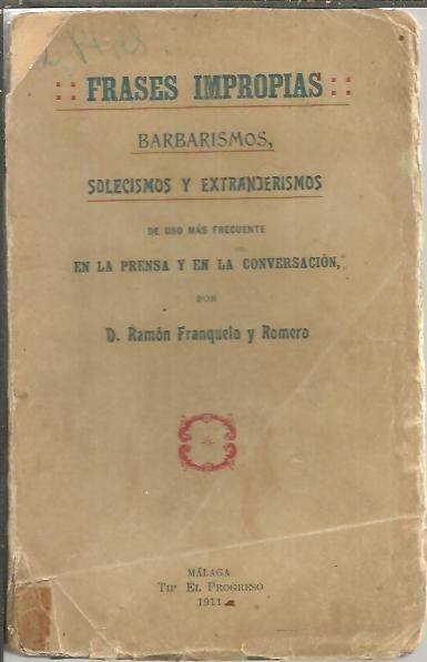 FRASES IMPROPIAS, BARBARISMOS, SOLECISMOS Y EXTRANJERISMOS DE USO MAS FRECUENTE …