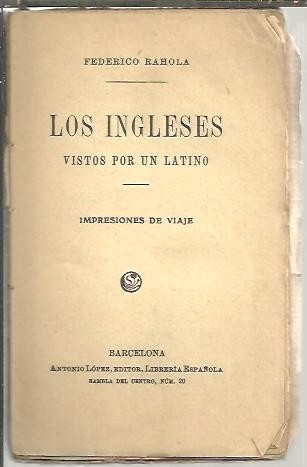 LOS INGLESES VISTOS POR UN LATINO.