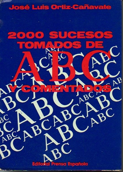 2000 SUCESOS TOMADOS DE ABC Y COMENTADOS.