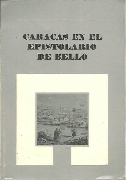 CARACAS EN EL EPISTOLARIO DE BELLO.
