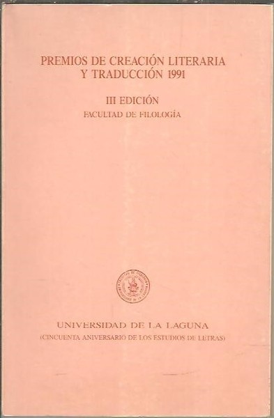 PREMIOS DE CREACION LITERARIA Y TRADUCCION 1991. III EDICION.
