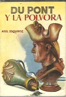 DU PONT Y LA POLVORA.
