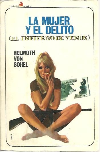 LA MUJER Y EL DELITO. (EL INFIERNO DE VENUS).
