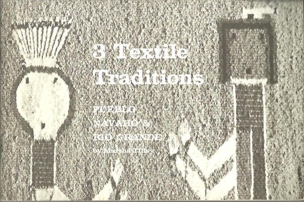 3 TEXTILE TRADITIONS. PUEBLO NAVAHO AND RIO GRANDE.