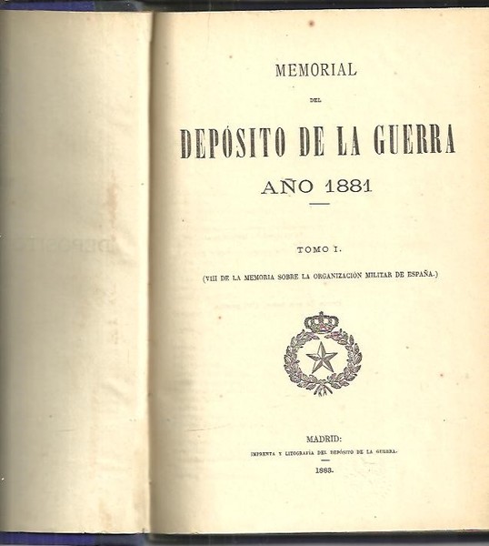 MEMORIAL SOBRE LA ORGANIZACION MILITAR DE ESPAÑA EN 1881. TOMO …