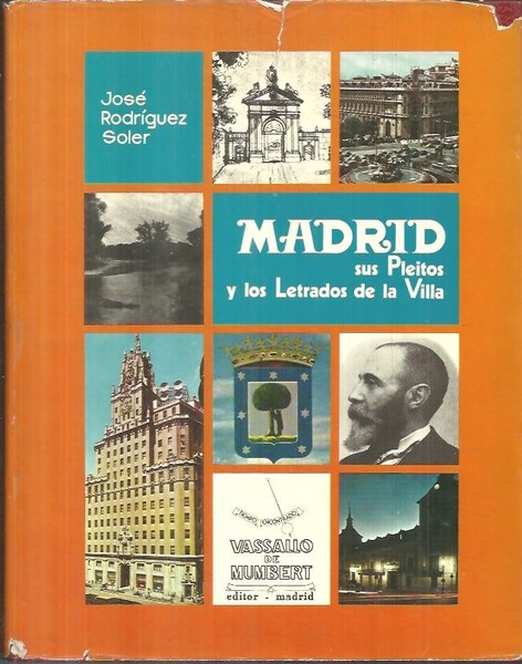 MADRID, SUS PLEITOS Y LOS LETRADOS DE LA VILLA.