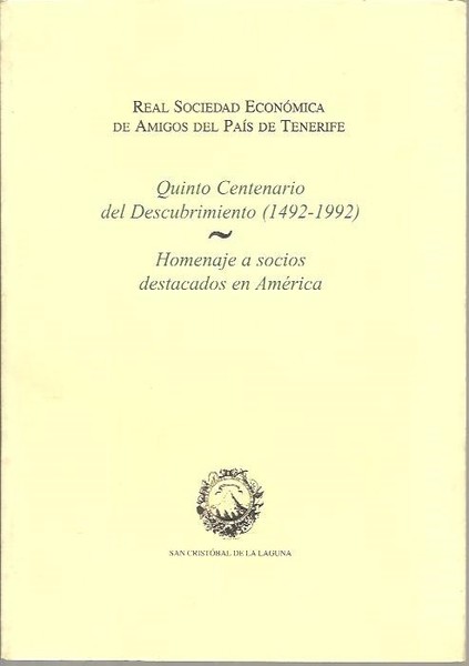 QUINTO CENTENARIO DEL DESCUBRIMIENTO (1492-1992). HOMENAJE A SOCIOS DESTACADOS EN …