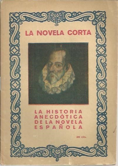 LA HISTORIA ANECDOTICA DE LA NOVELA ESPAÑOLA.