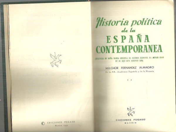 HISTORIA POLITICA DE LA ESPAÑA CONTEMPORANEA. VOL. II. REGENCIA DE …