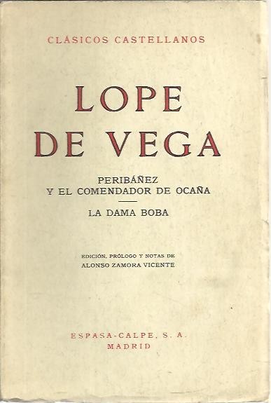 PERIBAÑEZ Y EL COMENDADOR DE OCAÑA. LA DAMA BOBA.