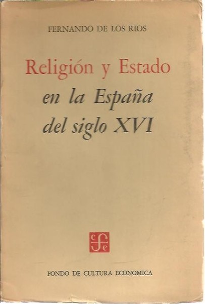 RELIGION Y ESTADO EN LA ESPAÑA DEL SIGLO XVI.