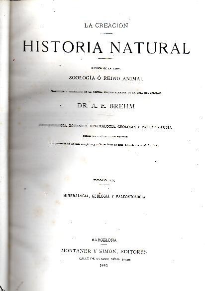 LA CREACION. HISTORIA NATURAL. TOMO IX. MINERALOGIA, GEOLOGIA Y PALEONTOLOGIA.
