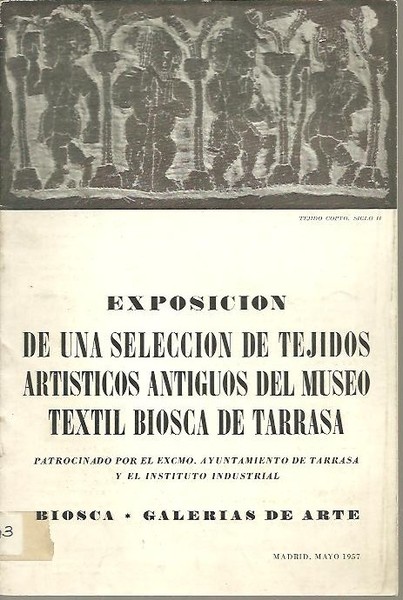 EXPOSICION DE UNA SELECCION DE TEJIDOS ARTISTICOS ANTIGUOS DEL MUSEO …