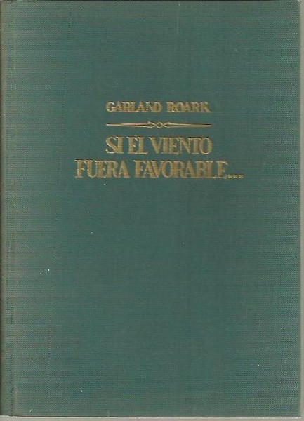 SI EL VIENTO FUERA FAVORABLE…