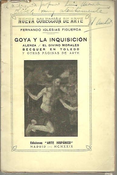 GOYA Y LA INQUISICION. ALENZA, EL DIVINO MORES, BECQUER EN …