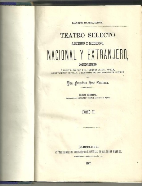 TEATRO SELECTO, ANTIGUO Y MODERNO, NACIONAL Y EXTRANJERO. TOMO II. …