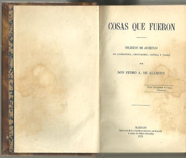 COSAS QUE FUERON. COLECCIÓN DE ARTICULOS DE LITERATURA, COSTUMBRES, CRITICA …