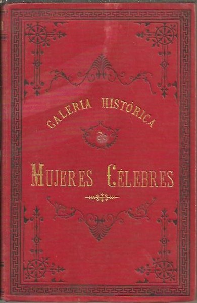 GALERIA HISTORICA DE MUJERES CELEBRES. TOMO 7.