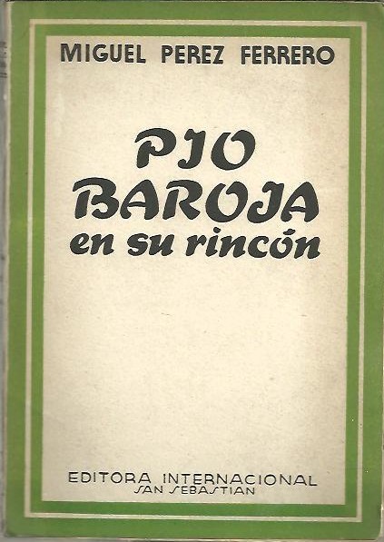 PIO BAROJA EN SU RINCON.