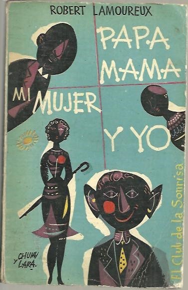 PAPA, MAMA, MI MUJER Y YO.