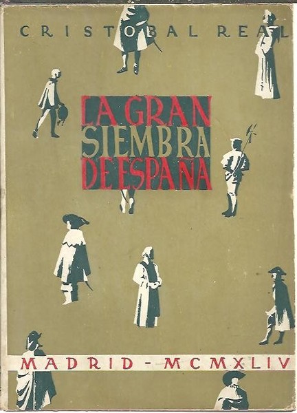 LA GRAN SIEMBRA DE ESPAÑA.