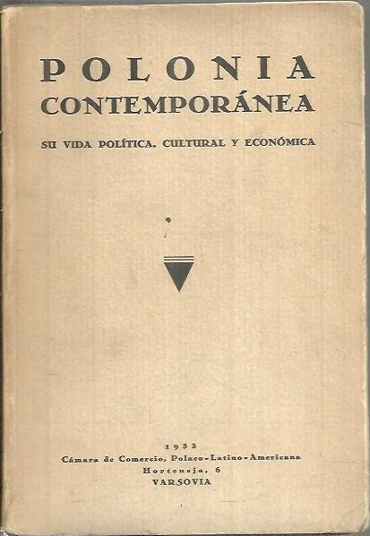 POLONIA CONTEMPORANEA. SU VIDA POLITICA, CULTURAL Y ECONOMICA.