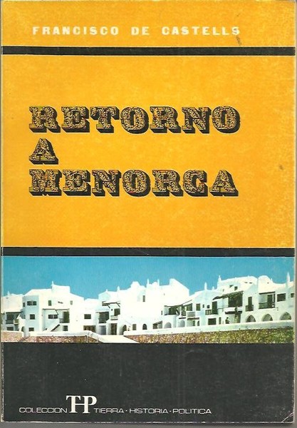 RETORNO A MENORCA. (NUEVOS ENSAYOS MENORQUINES).