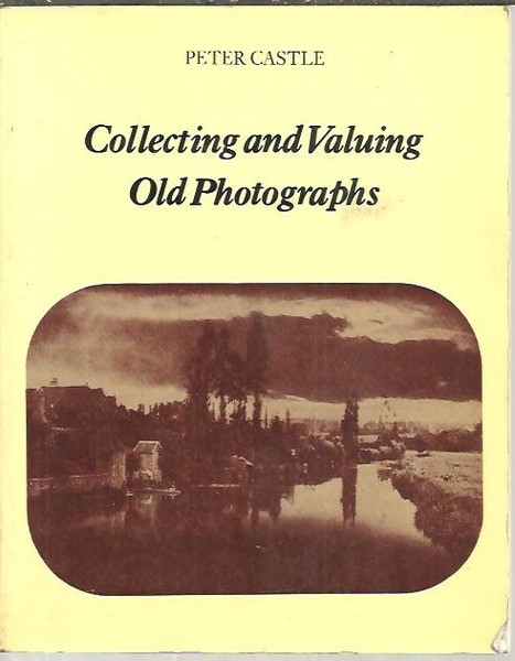 COLLECTING AND VALUING OLD PHOTOGRAPHS.