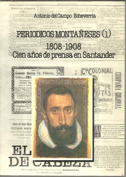 PERIODICOS MONTAÑESES. I. 1808-1908. CIEN AÑOS DE PRENSA EN SANTANDER.