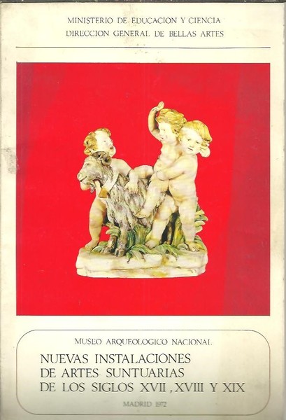 NUEVAS INSTALACIONES DE ARTES SUNTUARIAS DE LOS SIGLOS XVII, XVIII …