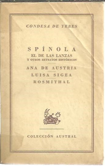 SPINOLA EL DE LAS LANZAS Y OTROS RETRATOS HISTORICOS. ANA …