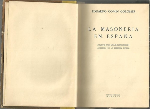 LA MASONERIA EN ESPAÑA. APUNTES PARA UN INTERPRETACION MASONICA DE …