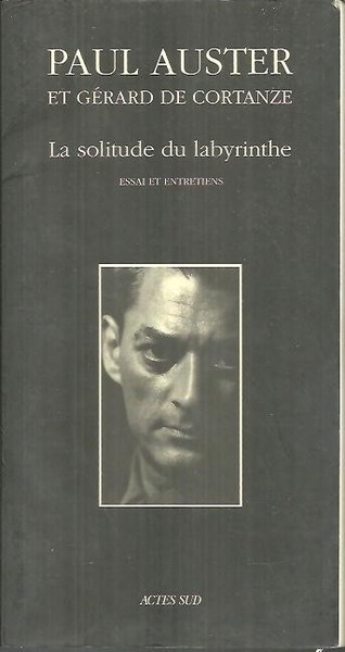 LA SOLITUDE DU LABYRINTHE. ESSAI ET ENTRETIENS.