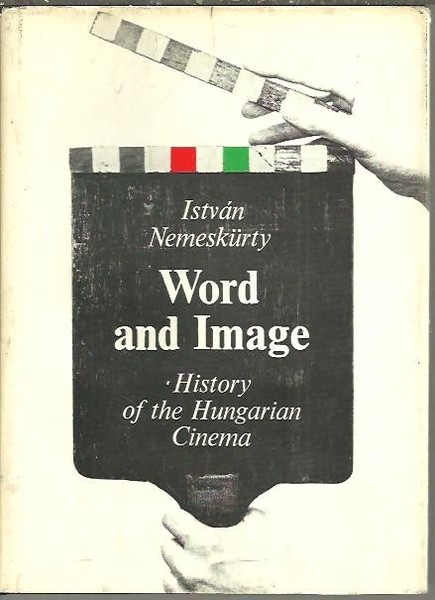 WORD AND IMAGE. HISTORY OF THE HUNGARIAN CINEMA.