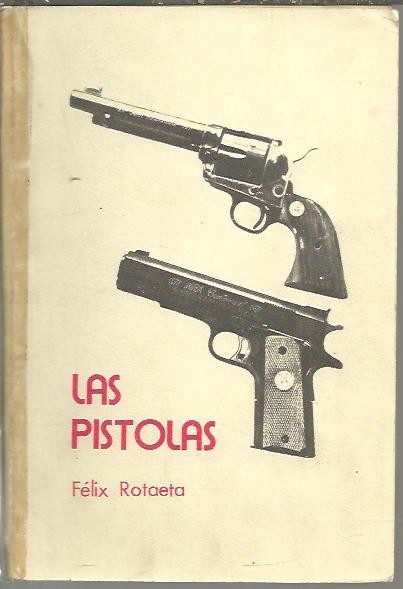 LAS PISTOLAS.