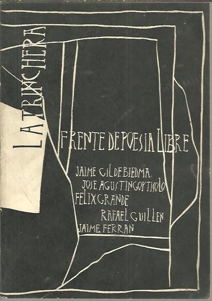 LA TRINCHERA. FRENTE DE POESIA LIBRE. VOL. I. PRIMERA ENTREGA. …