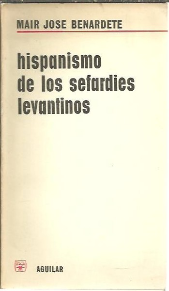 HISPANISMO DE LOS SEFARDIES LEVANTINOS.
